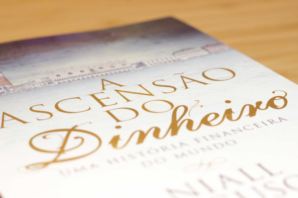 A ASCENSÃO DO DINHEIRO (livro em português)