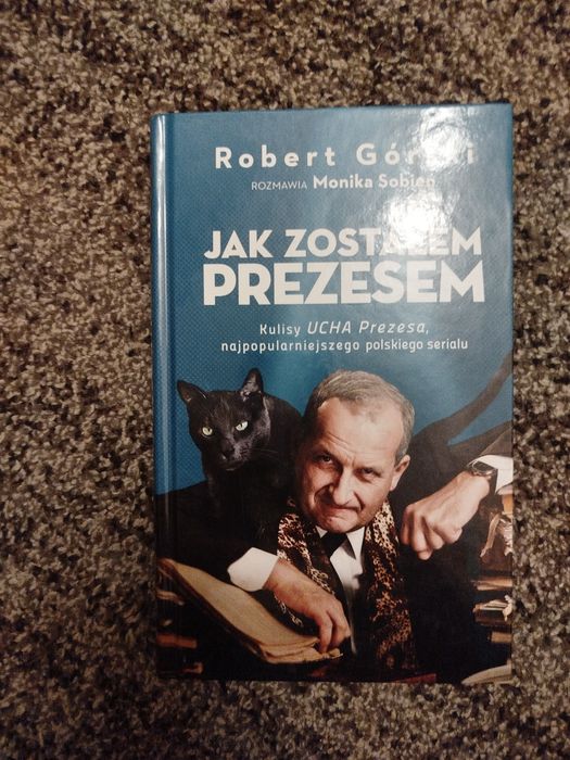 Robert Górski - Jak zostałem Prezesem
