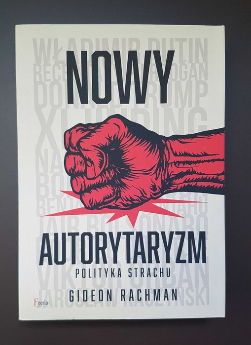 Nowy autorytaryzm [Gideon Rachman]