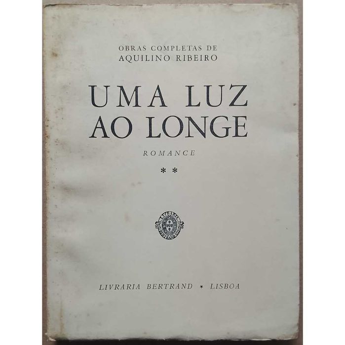Aquilino Ribeiro - Uma Luz Ao Longe