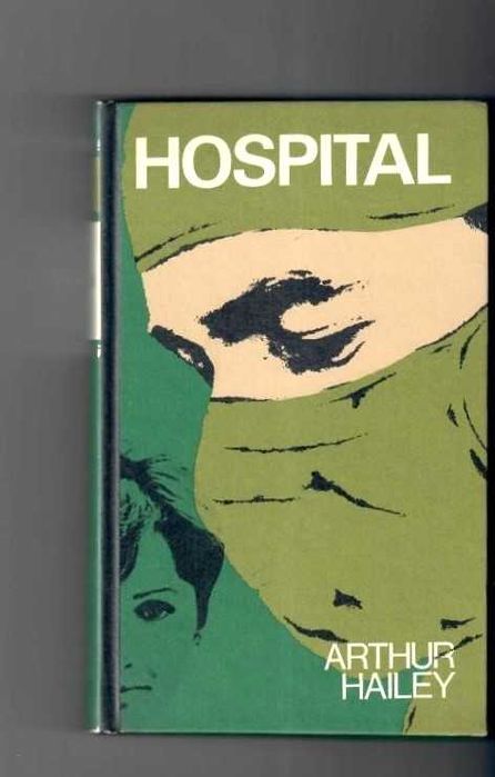 ARTHUR HAILEY «Hospital»