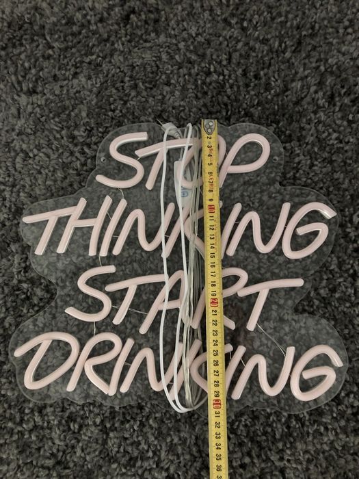 Neon Led Stop Thinking Start Drinking