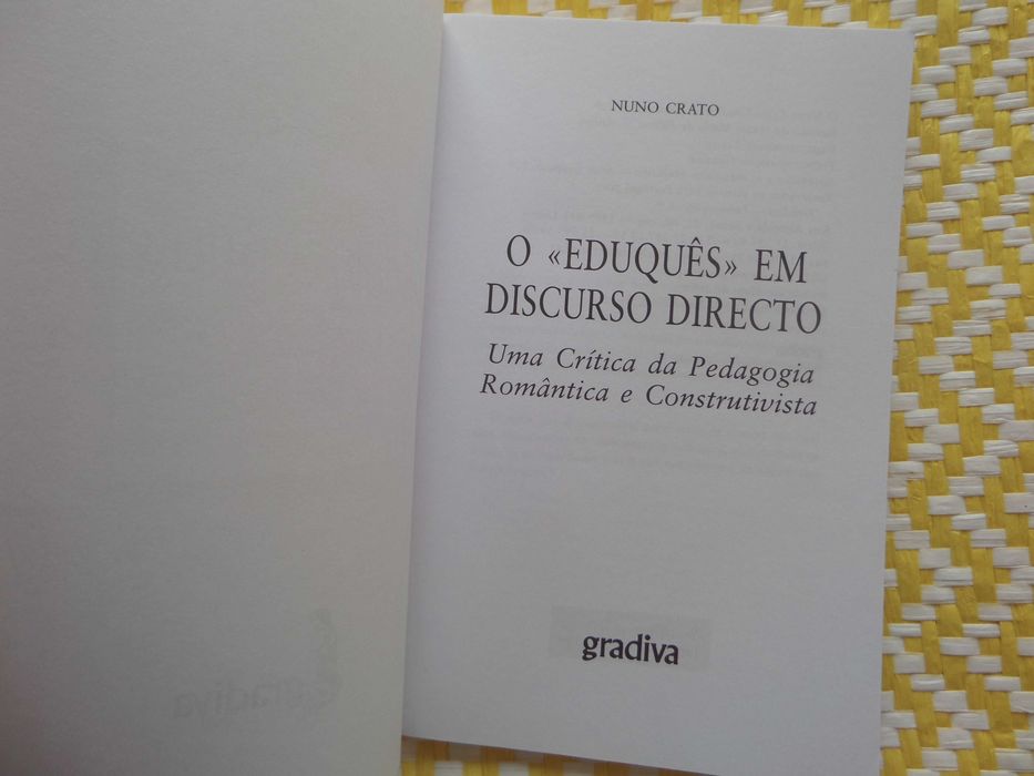 O "Eduquês" em discurso directo
de Nuno Crato