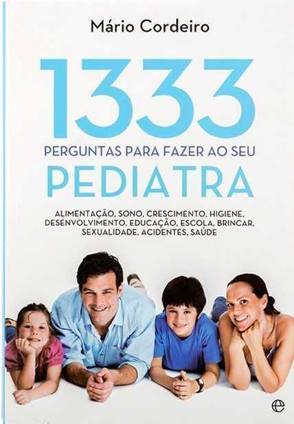 1333 Perguntas para Fazer ao Pediatra de Mário Cordeiro [Portes Inc]