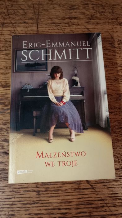 Małżeństwo we troje. Eric-Emmanuel Schmitt