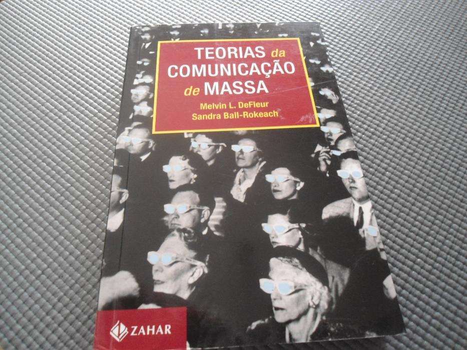 Teorias da Comunicação de Massa de Melvin L. DeFleur e Sandra Ball R.