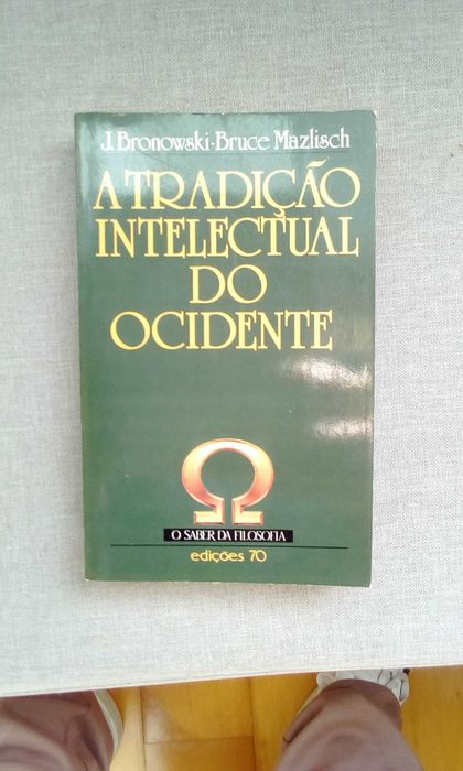 A Tradição Intelectual do Ocidente - Jacob Bronowski e Bruce Mazlish