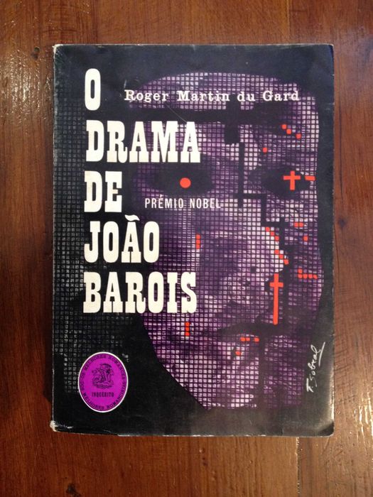 Roger Martin du Gard - O drama de João Barois