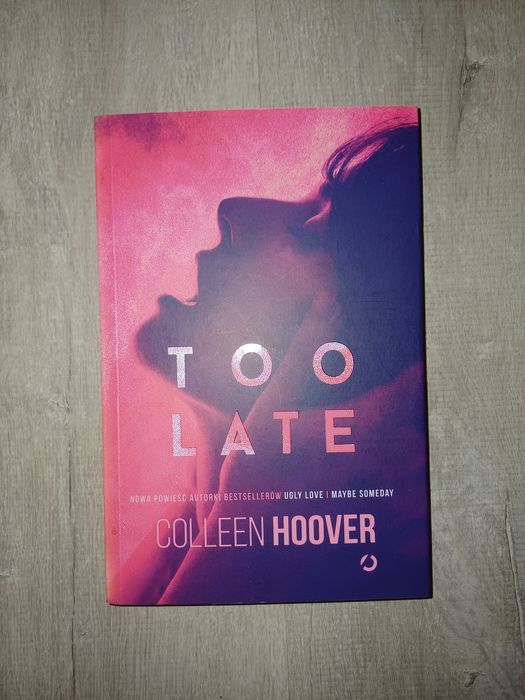 Too late Colleen Hoover