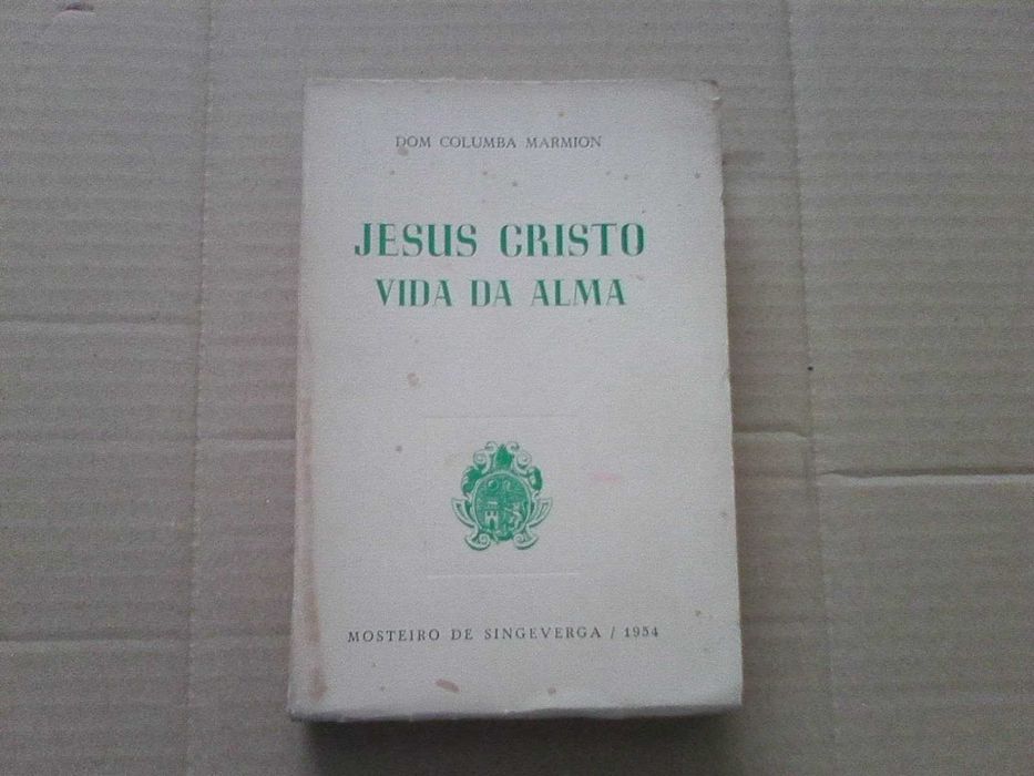 Jesus Cristo Vida da Alma - Ed. Monges de Singeverga