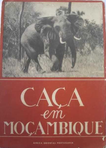 CAÇA EM MOÇAMBIQUE - Porto 1952 Muito Raro