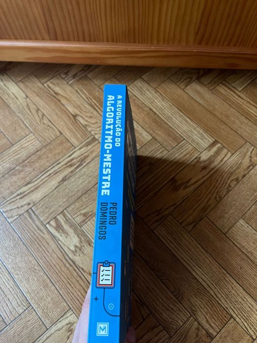 Livro "A revolução do algoritmo mestre, como a aprendizagem automática está a mudar o mundo" Pedro Domingos 10ª edição