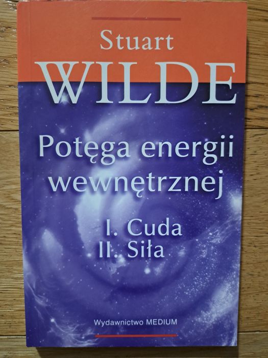 Potęga energii wewnętrznej Stuart Wilde