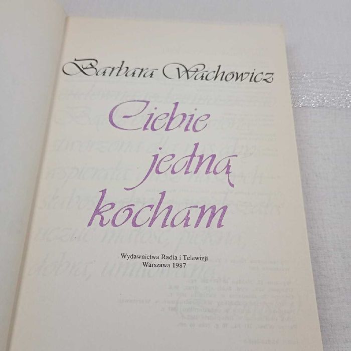 Ciebie jedną kocham. Barbara Wachowicz