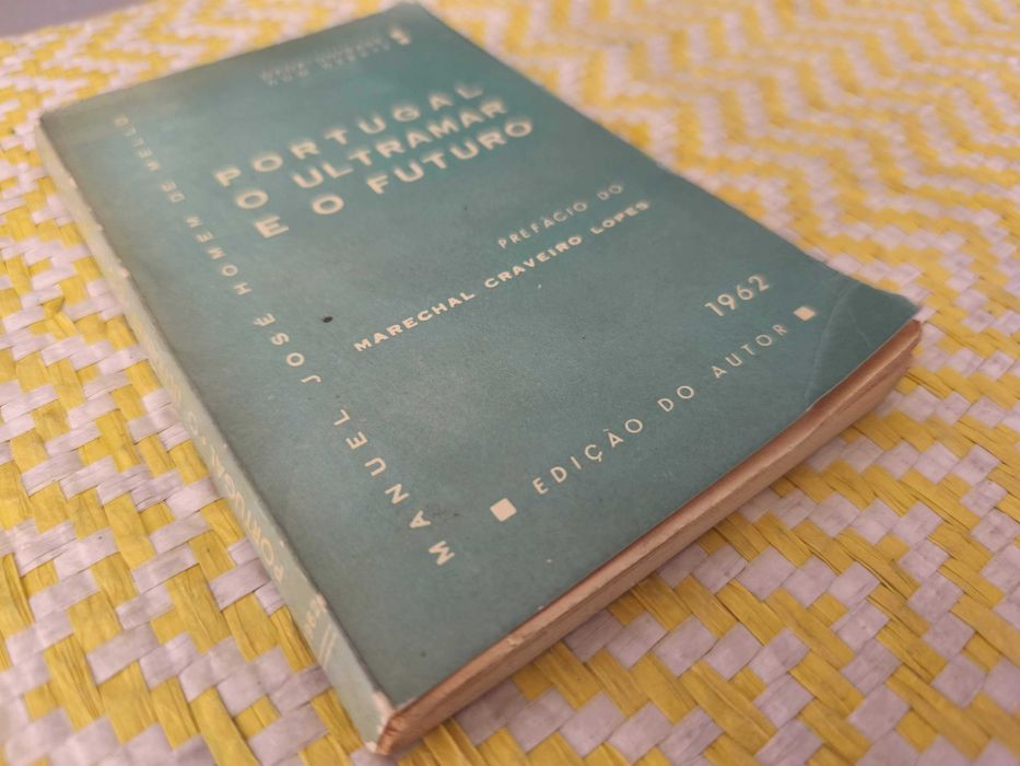 Portugal - O Ultramar e o Futuro -  Manuel José Homem de Mello