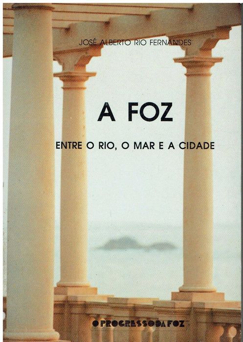 7205

A Foz
de José Alberto Rio Fernandes