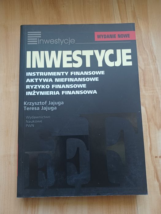 Inwestycje - Instrumenty aktywa ryzyko inżynieria finansowe. Jajuga