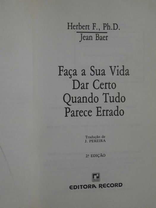 Faça a Sua Vida Dar Certo, Quando Tudo Parece Errado de Herbert Fenst.