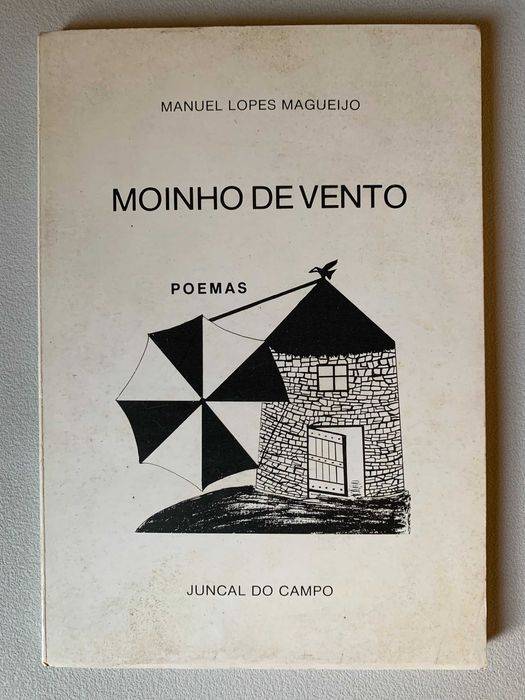 Moinho de Vento - Poemas, de Manuel Lopes Magueijo