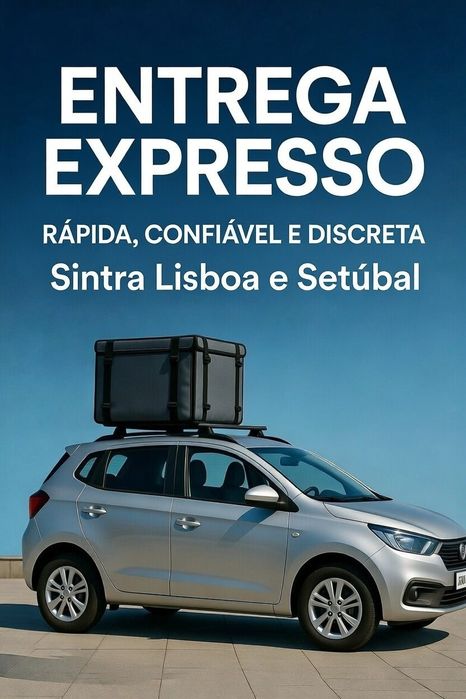 Entrega Expresso – RÁPIDA,CONFIÁVEL,DISCRETA | Setúbal Lisboa Sintra