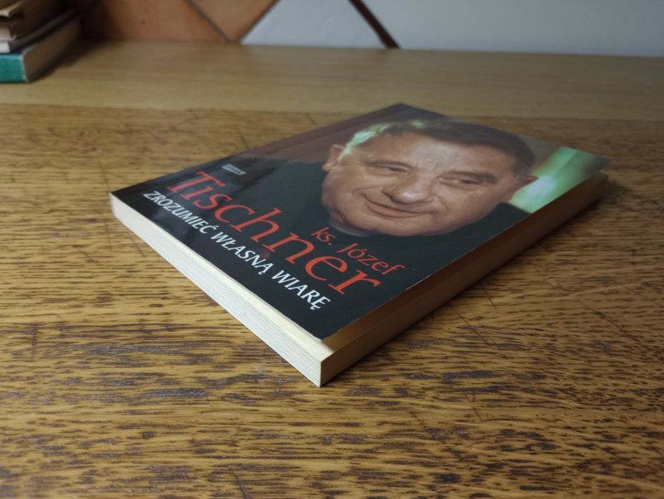 Zrozumieć własną wiarę. Ks. Józef Tischner