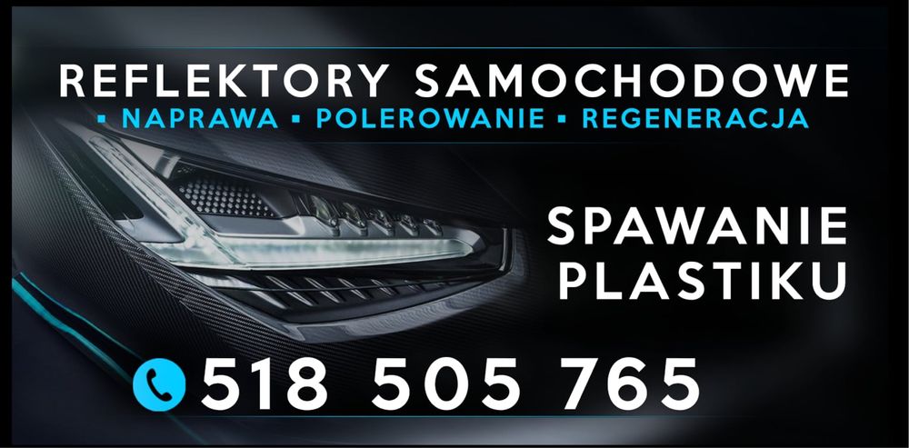 Reflektory samochodowe - polerowanie, regeneracja, Spawanie plastików