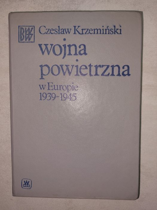 Wojna powietrzna w Europie 1939-45. Czesław Krzemiński