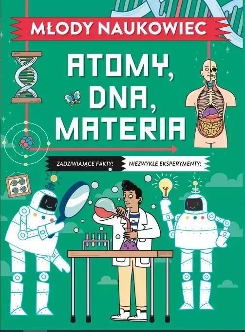 Młody naukowiec. Atomy, DNA, materia. Omnibus. Nowy Produkt