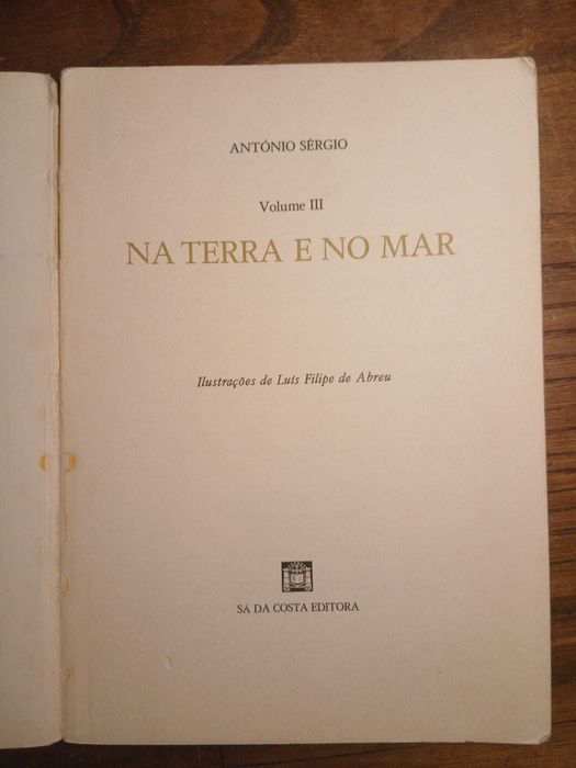 António Sérgio, Na Terra e no Mar