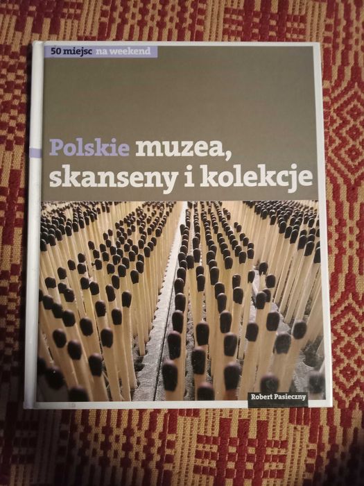 Polskie muzea, skanseny i kolekcje