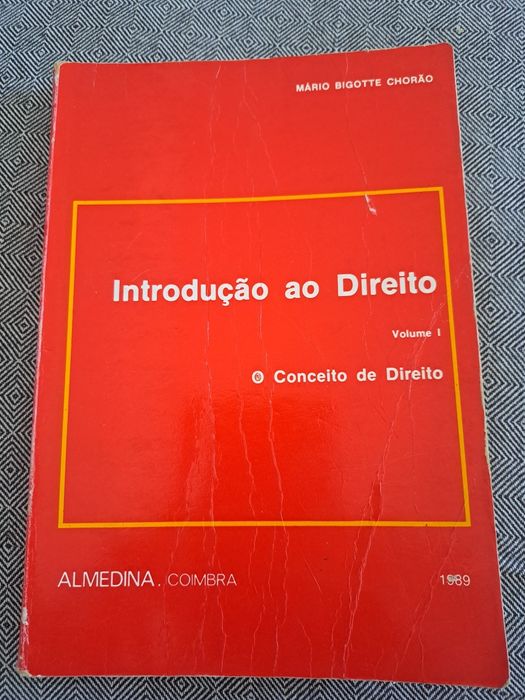Introdução ao Direito: O Conceito de Direito - Mário Bigotte Chorão