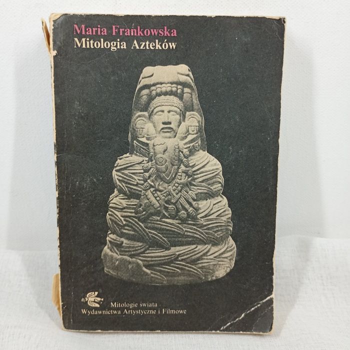 Mitologia Azteków. Frankowska