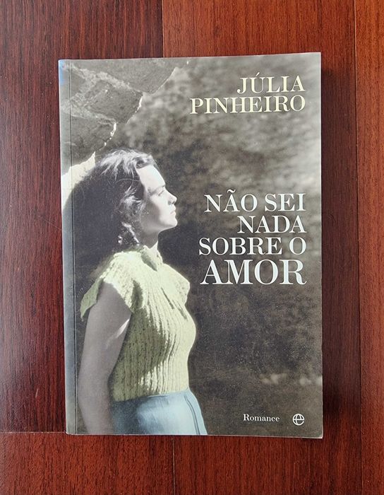 Livro "Não Sei Nada Sobre o Amor" de Júlia Pinheiro