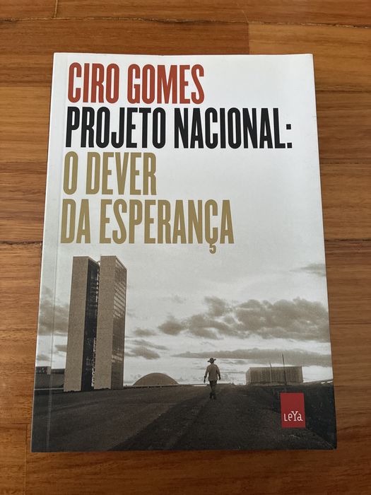 Livro Ciro Gomes Projeto Nacional: O Dever da Esperança