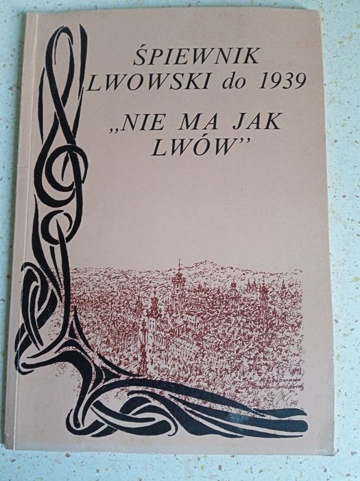Nie ma jak Lwów Śpiewnik Lwowski do 1939
