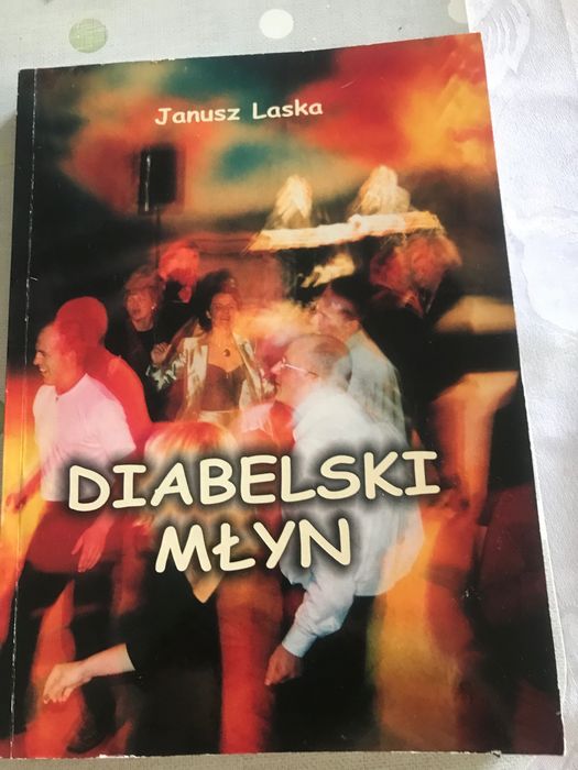 Książka pt.” Diabelski młyn” Janusz Laska