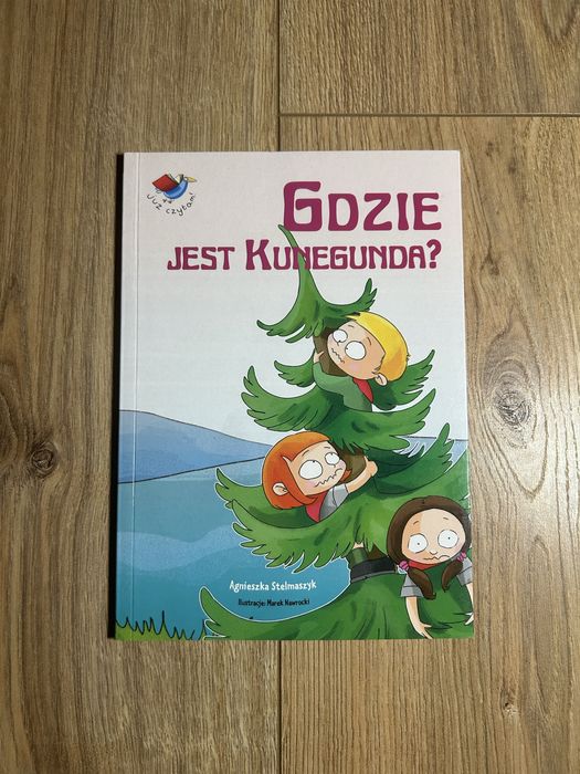 Książka Gdzie jest Kunegunda Już czytam Agnieszka Stelmaszyk