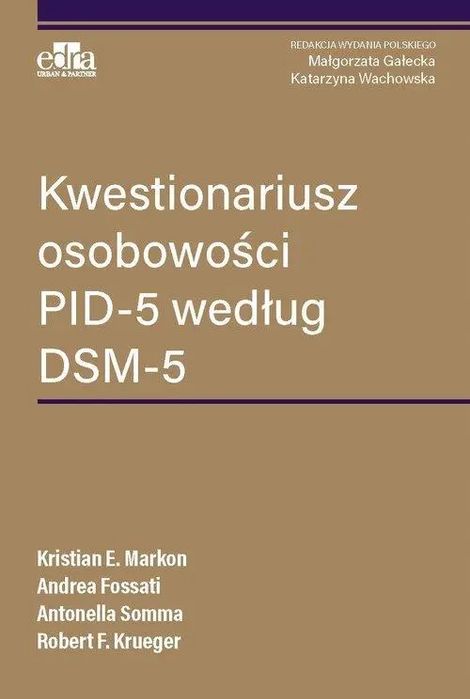 Kwestionariusz osobowości PID-5 według DSM-5. Esteri Edra Urban & Partner. Nowy Produkt