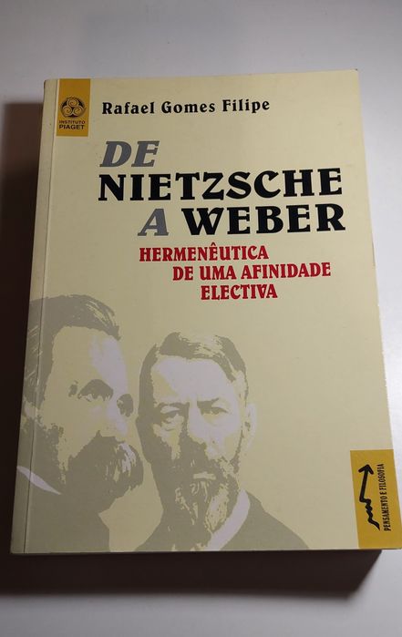 De Nietzsche a Weber, Hermenêutica de uma Afinidade Electiva