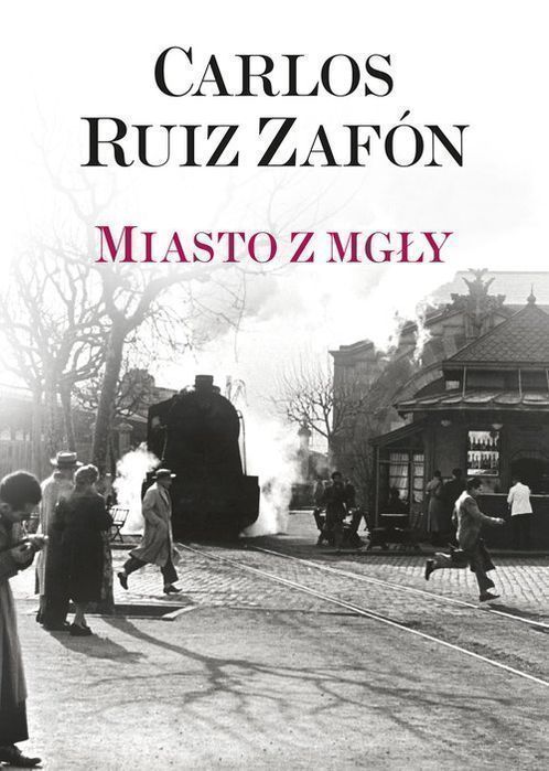 Miasto Z Mgły Zafon Carlos Ruiz