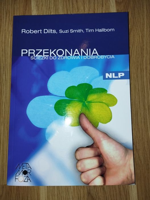 Przekonania Robert Dilts, Suzi Smith, Tim Hallbom