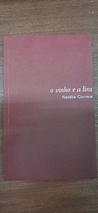 Natália Correia - O vinho e a Lira