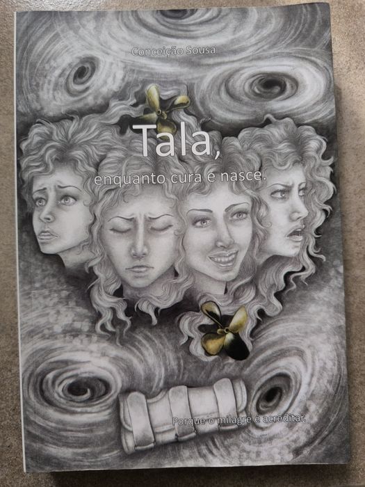 Tala, enquanto cura e nasce - Conceição Sousa