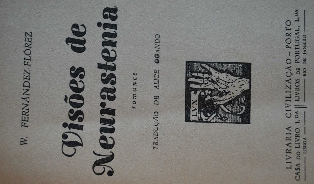 Visões de Neurastenia de W. Fernandez Florez - 1ª Edição 1942