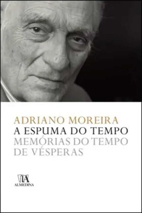 Livro A Espuma do Tempo de Adriano Moreira [Portes Grátis]