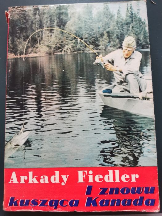 I znów kusząca Kanada Arkady Fiedler