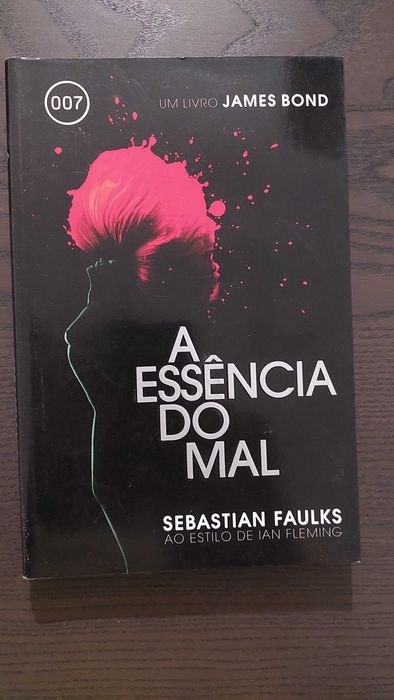 Sebastian Faulks - 007 - A Essência do Mal