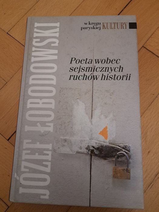Nowa ksiazka Poeta wobec sejsmicznych ruchow historii Lobodowski