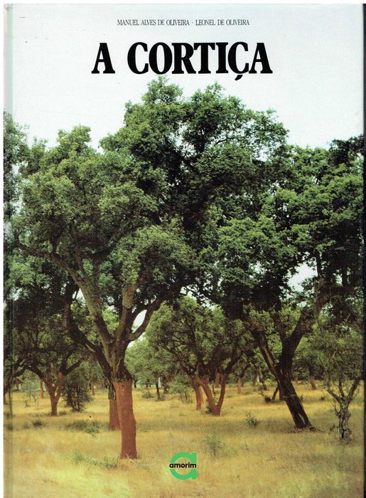 11000
	
A cortiça  
de Manuel Alves de Oliveira, Leonel de Oliveira.