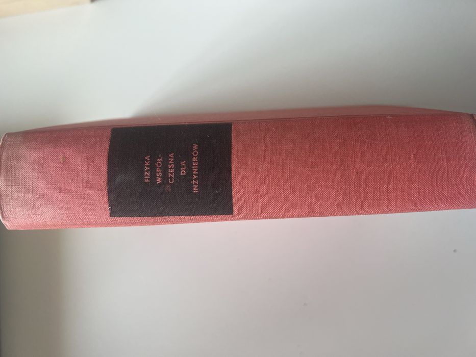 Fizyka współczesna dla inżynierów – L. N. Ridenour, W. A. Nierenberg (PWN 1965)